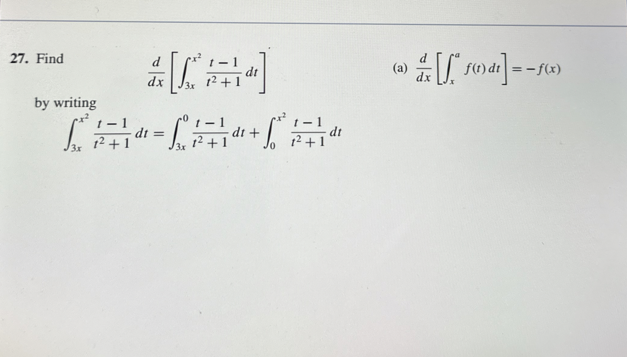 Find d d x [ 3 x x 2 t - 1 t 2 + 1 d t ] ( a ) d