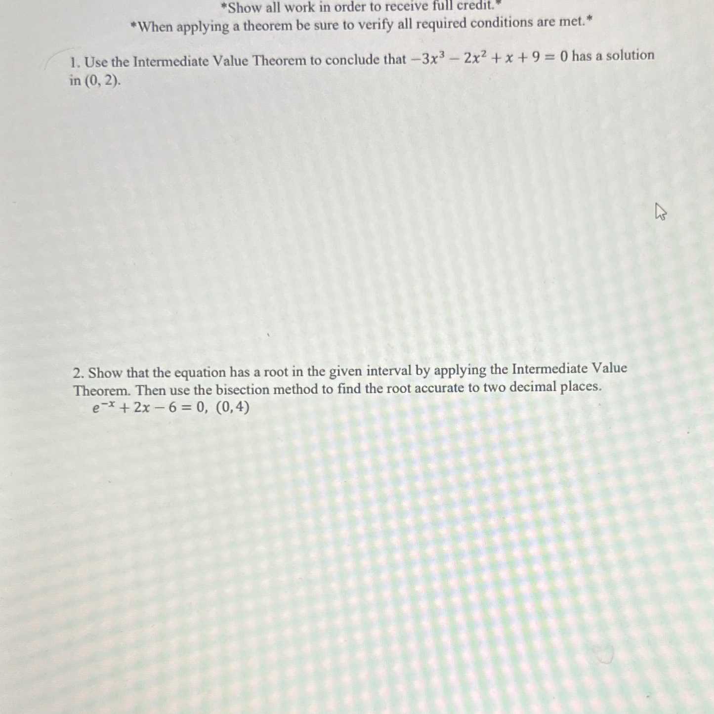 Use the Intermediate Value Theorem to conclude