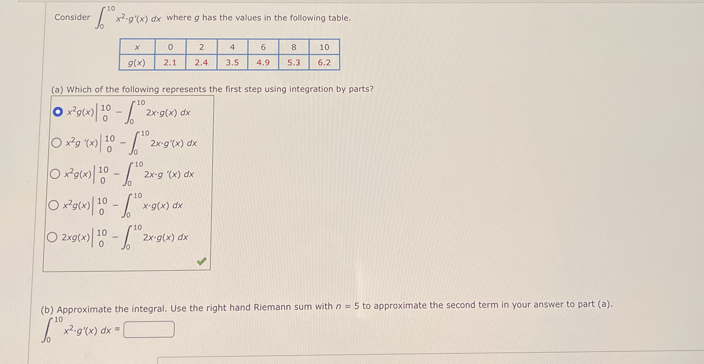 Consider 0 1 0 x 2 * g ' ( x ) d x where g has