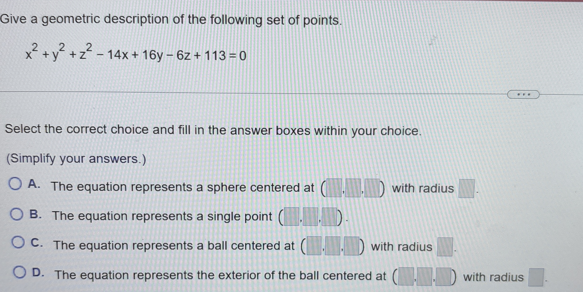 Give a geometric description of the following set