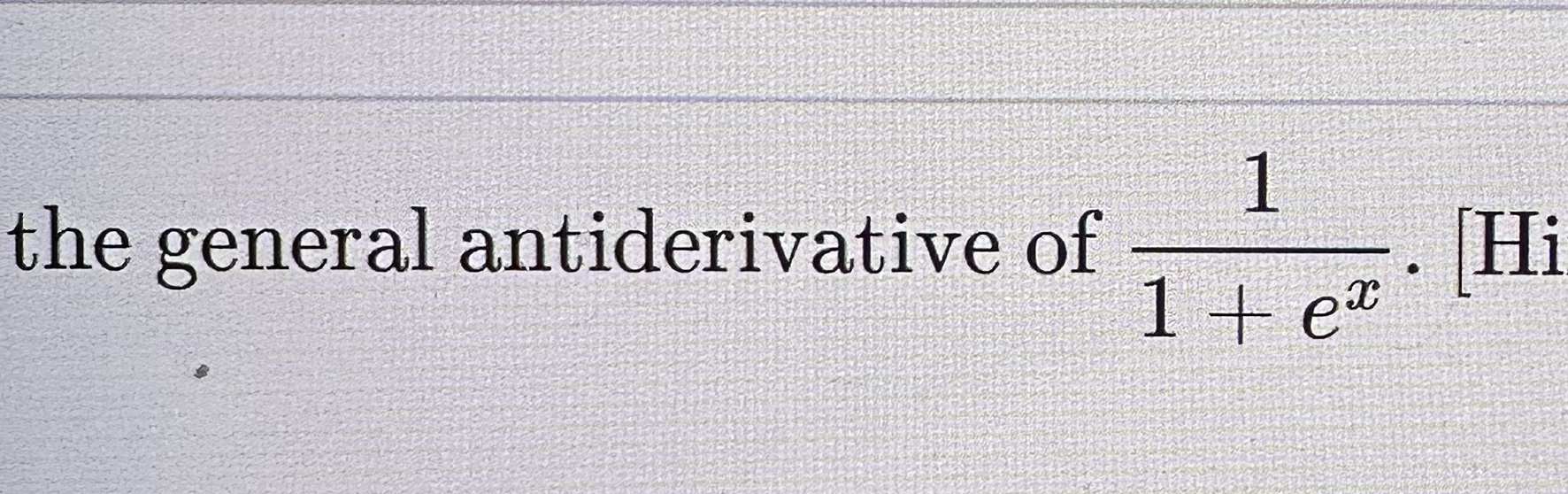 the general antiderivative of 1 1 e x