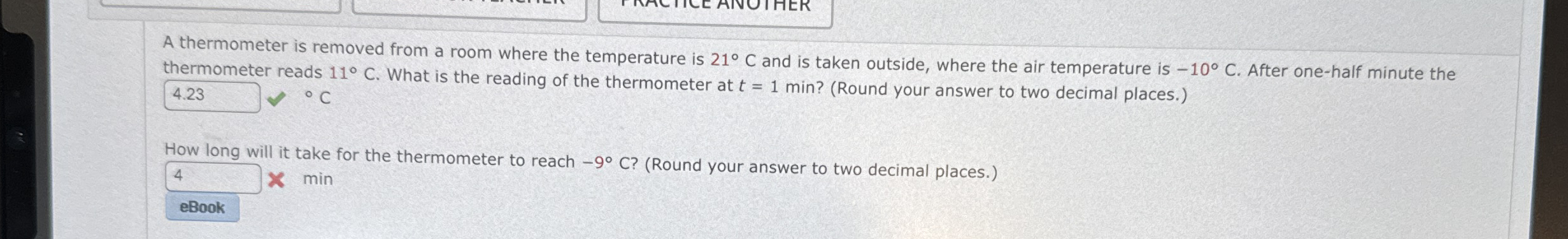 A thermometer is removed from a room where the