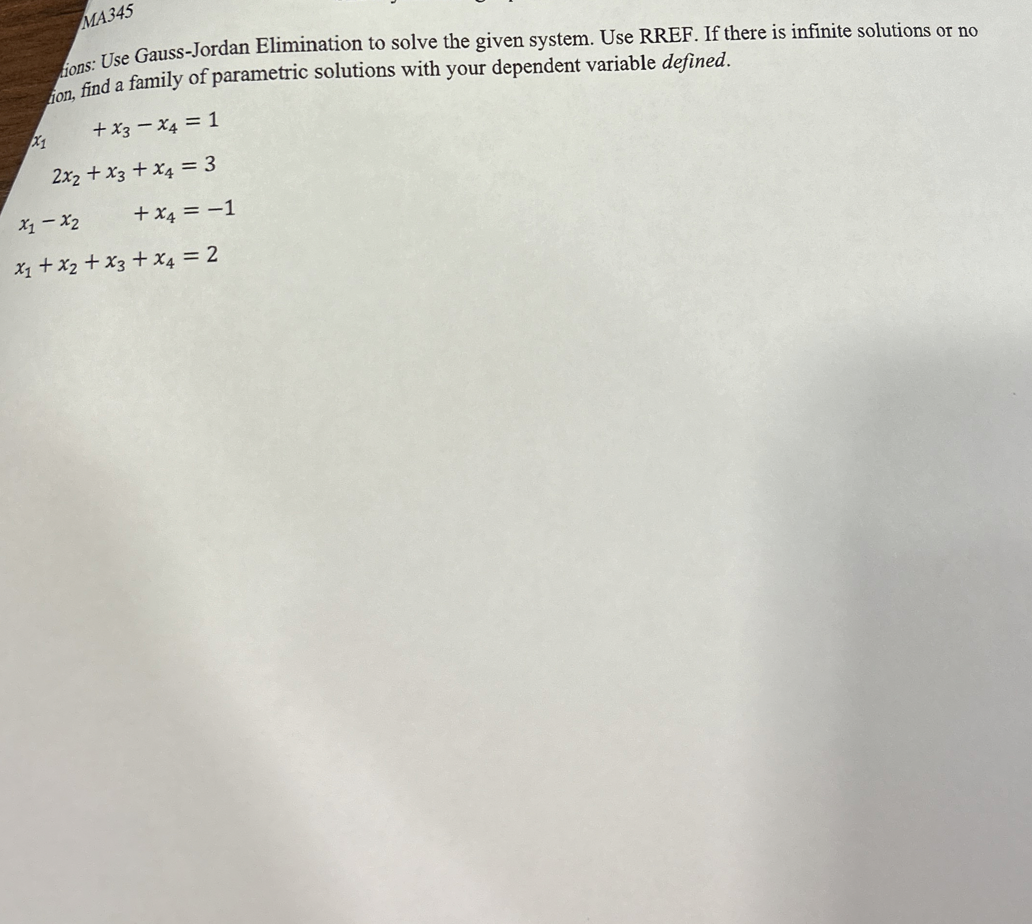 M A 3 4 5 fions: Use Gauss - Jordan Elimination