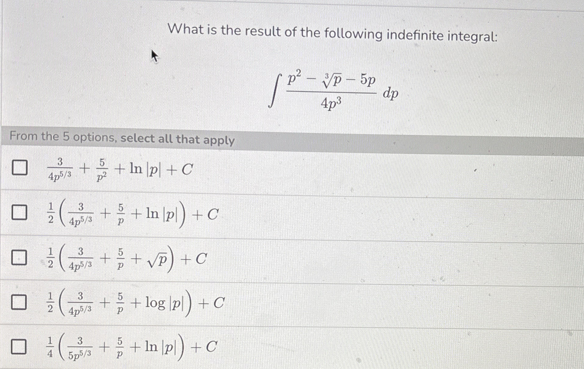 What is the result of the following indefinite