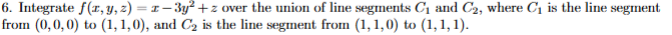Integrate f ( x , y , z ) = x - 3 y ^ ( 2 ) + z