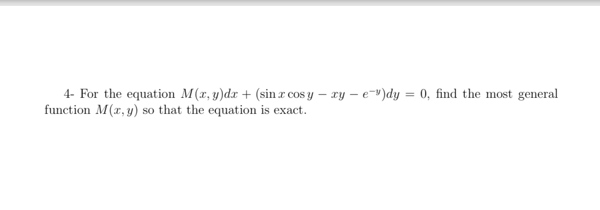 4 - For the equation M ( x , y ) d x + ( s i n x