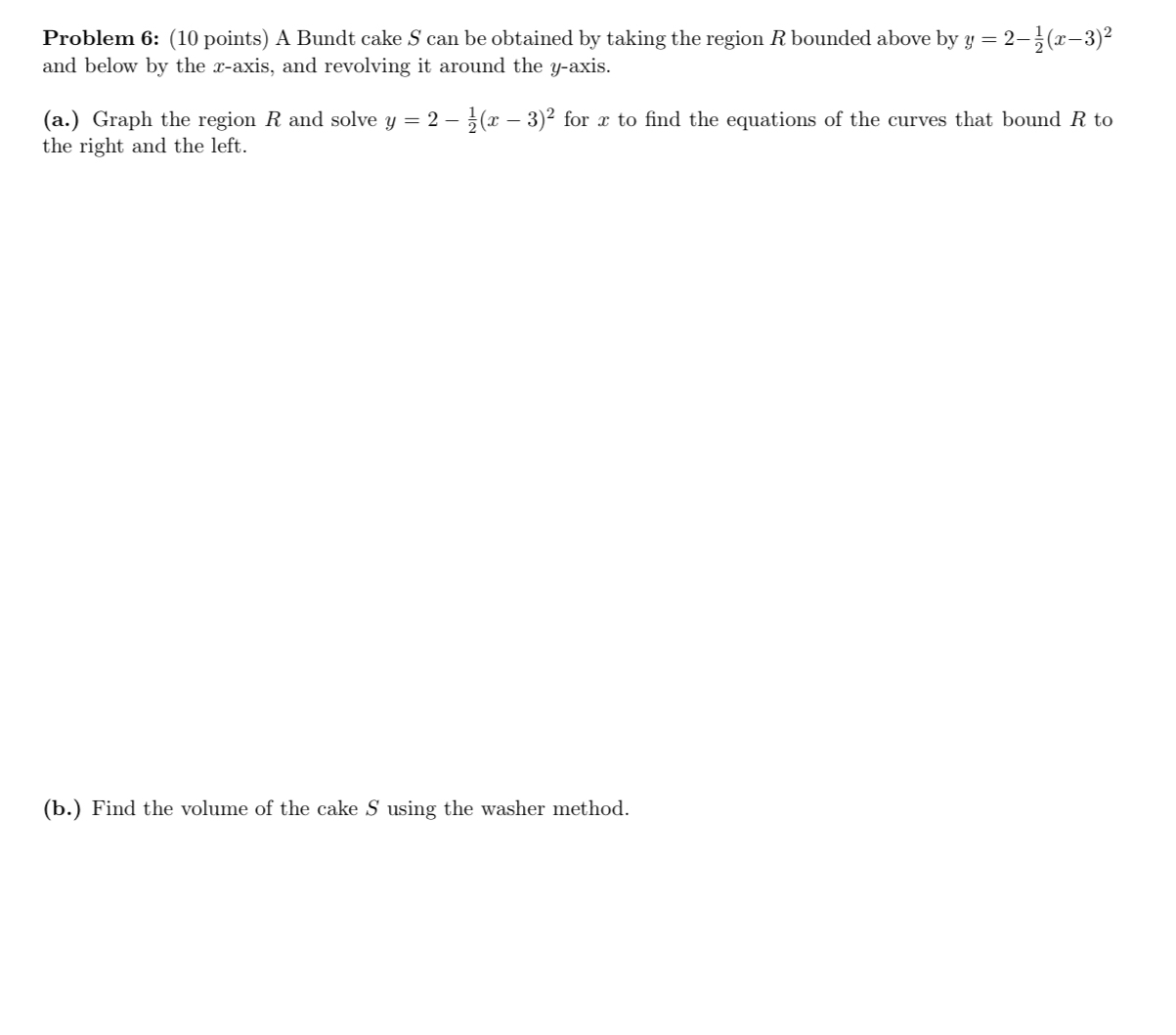 Problem 6 : ( 1 0 points ) A Bundt cake S can be