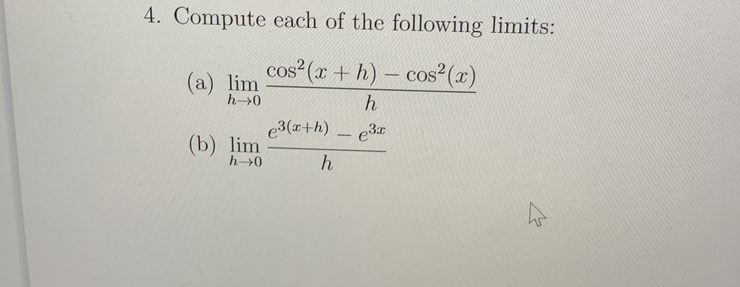 Compute each of the following limits: ( a ) lim h
