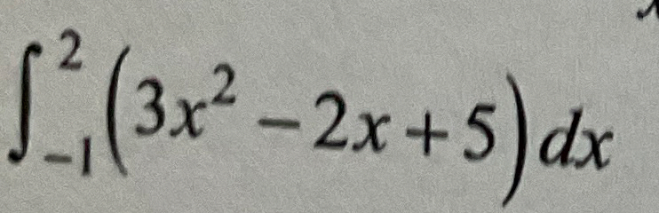 - 1 2 ( 3 x 2 - 2 x + 5 ) d x Evaluate