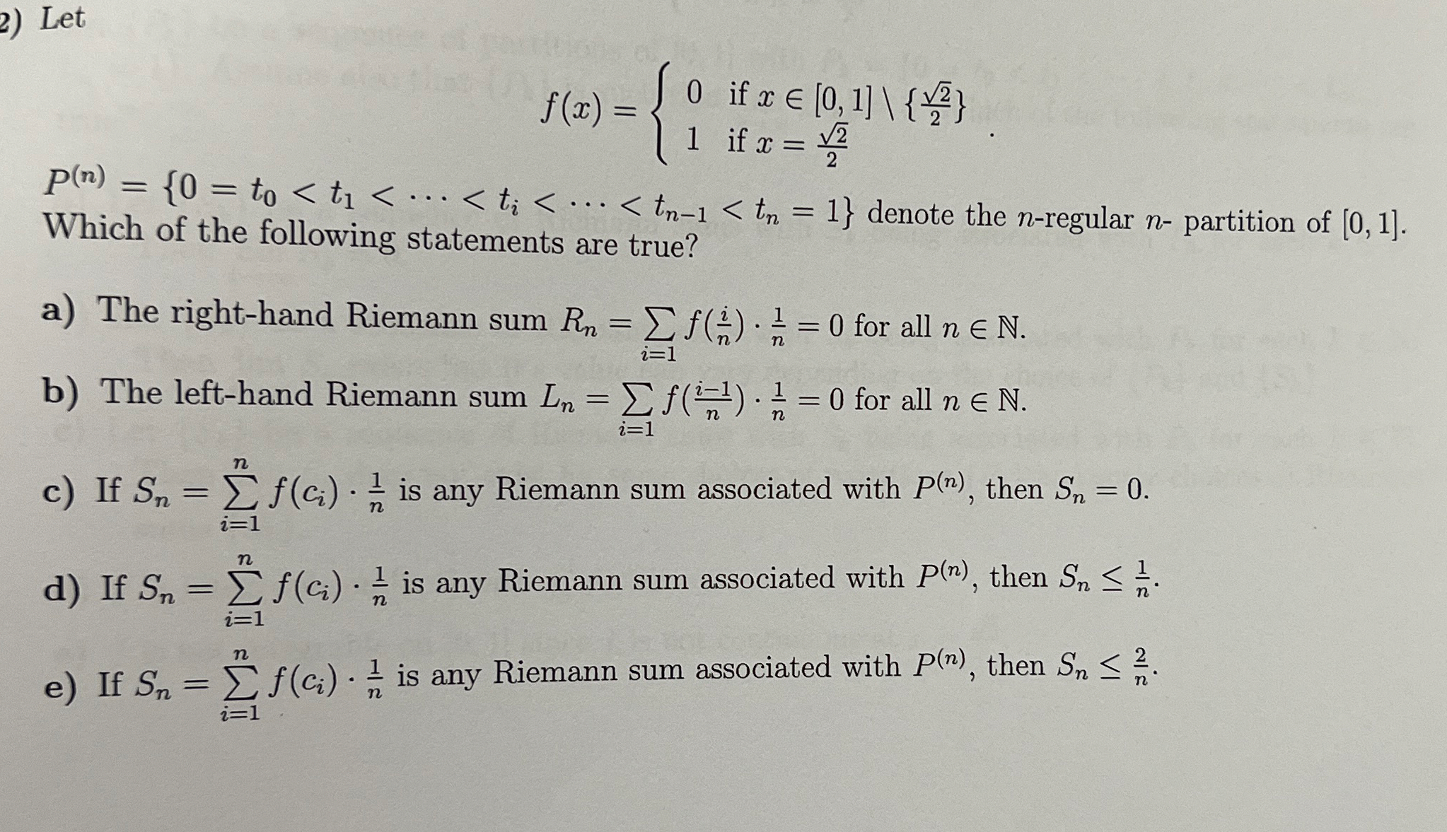 Let f ( x ) = { 0 i f x i n 0 , 1 ? ? { 2 2 2 } 1