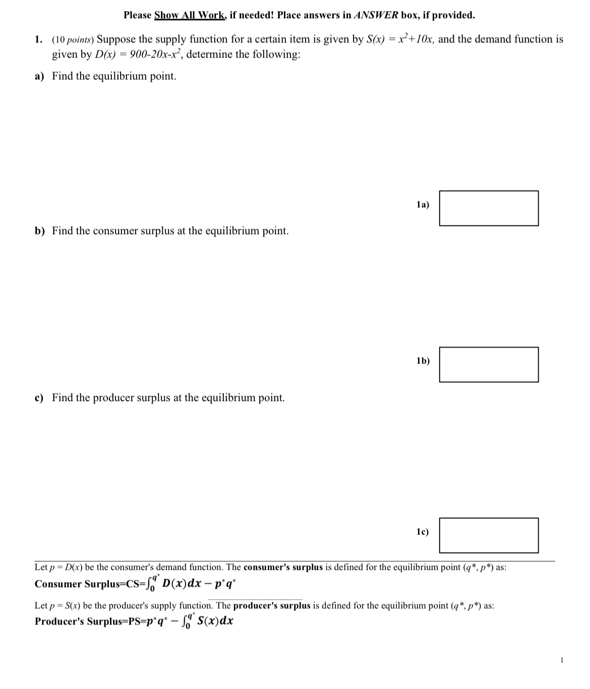 Please Show All Work, if needed! Place answers in