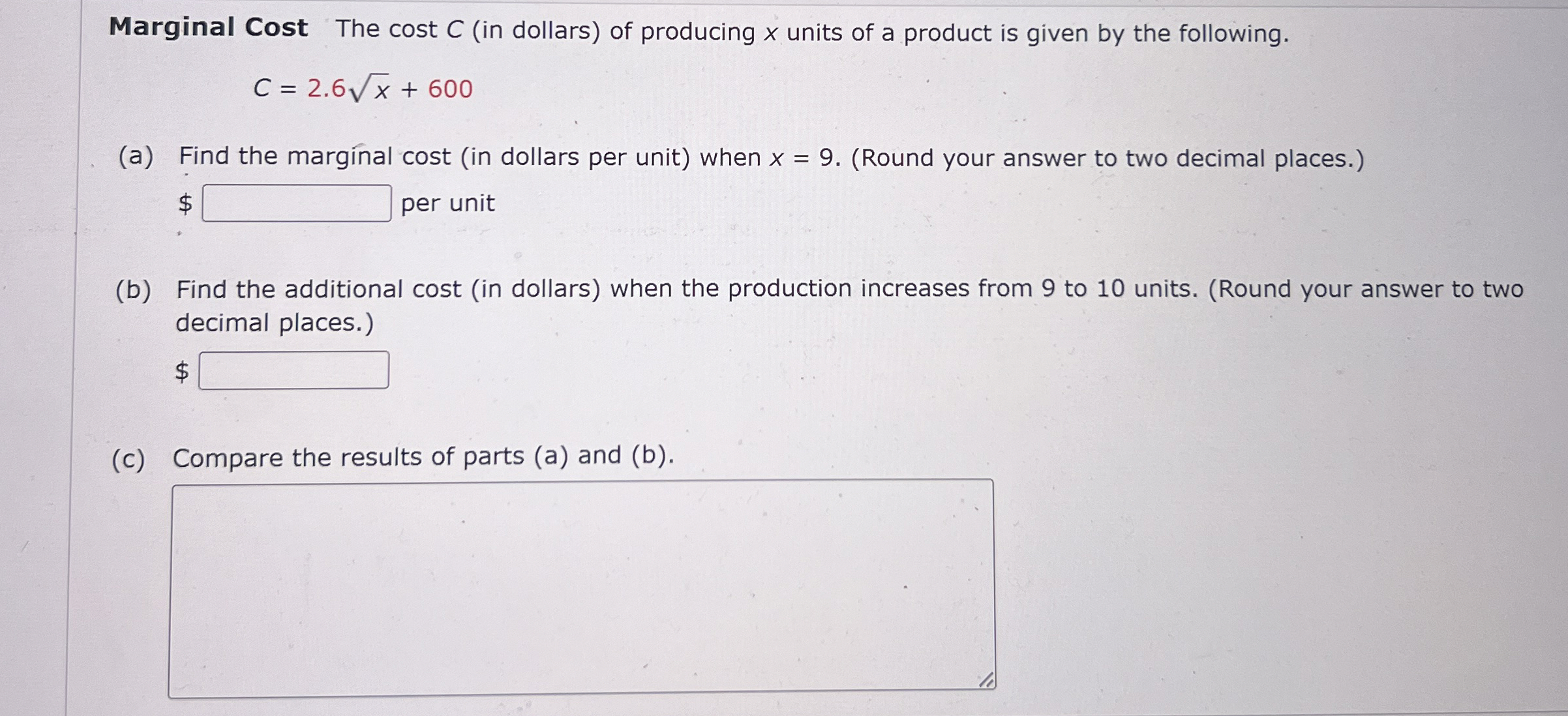 Marginal Cost The cost C ( in dollars ) of