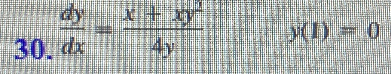 d y d x = x + x y 2 4 y , y ( 1 ) = 0 Solve the