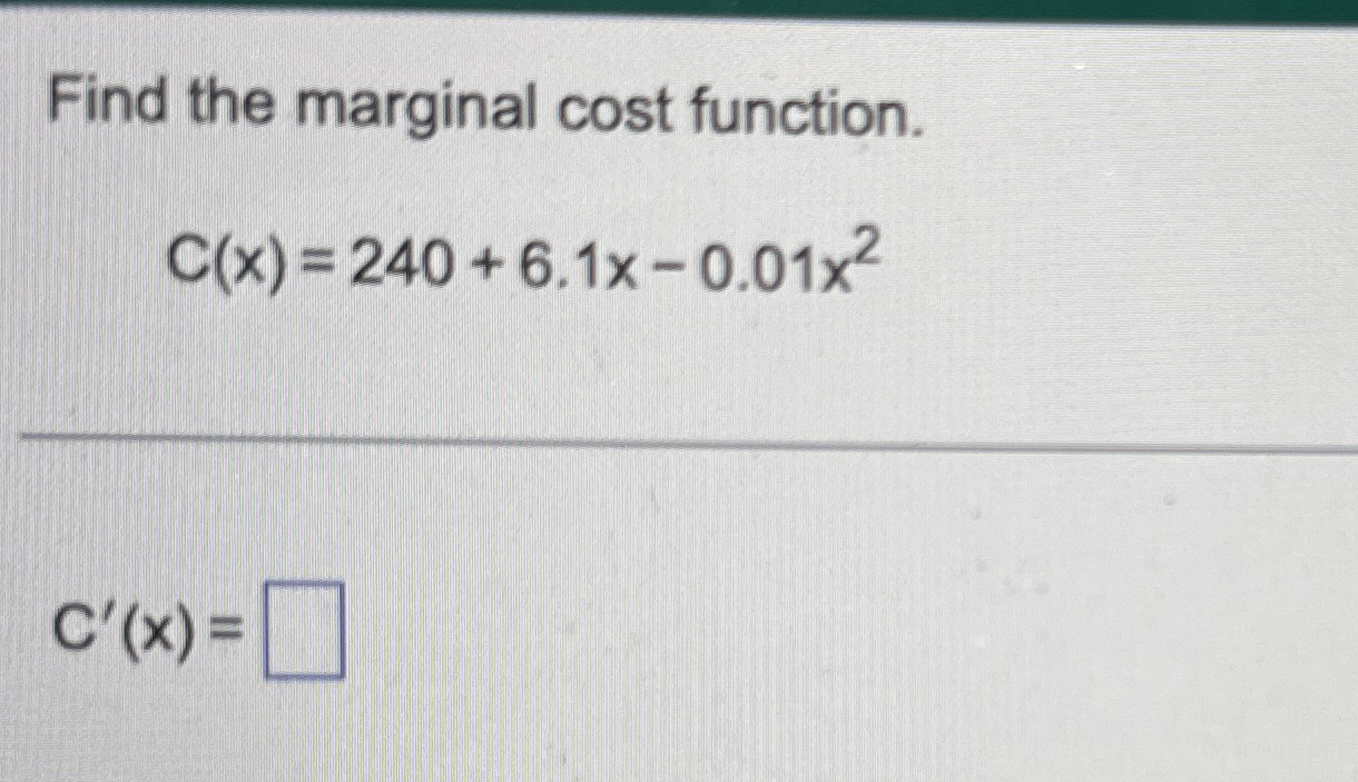 Find the marginal cost function. C ( x ) = 2 4 0