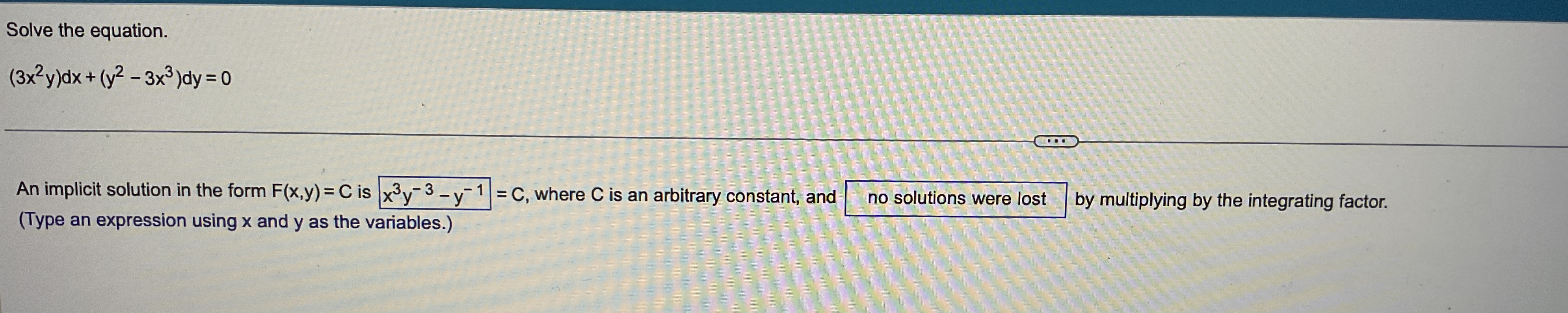 Solve the equation. ( 3 x 2 y ) d x + ( y 2 - 3 x