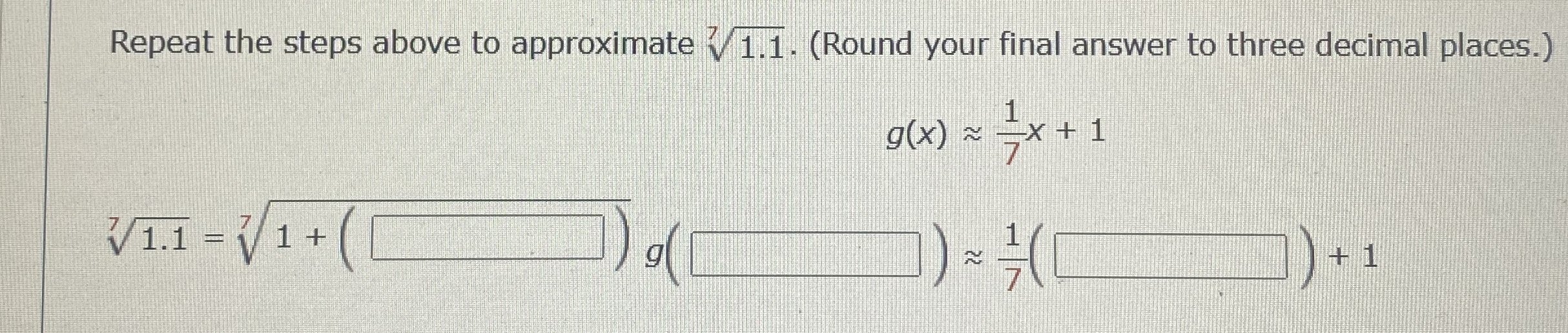 Repeat the steps above to approximate 1 . 1 7 . (