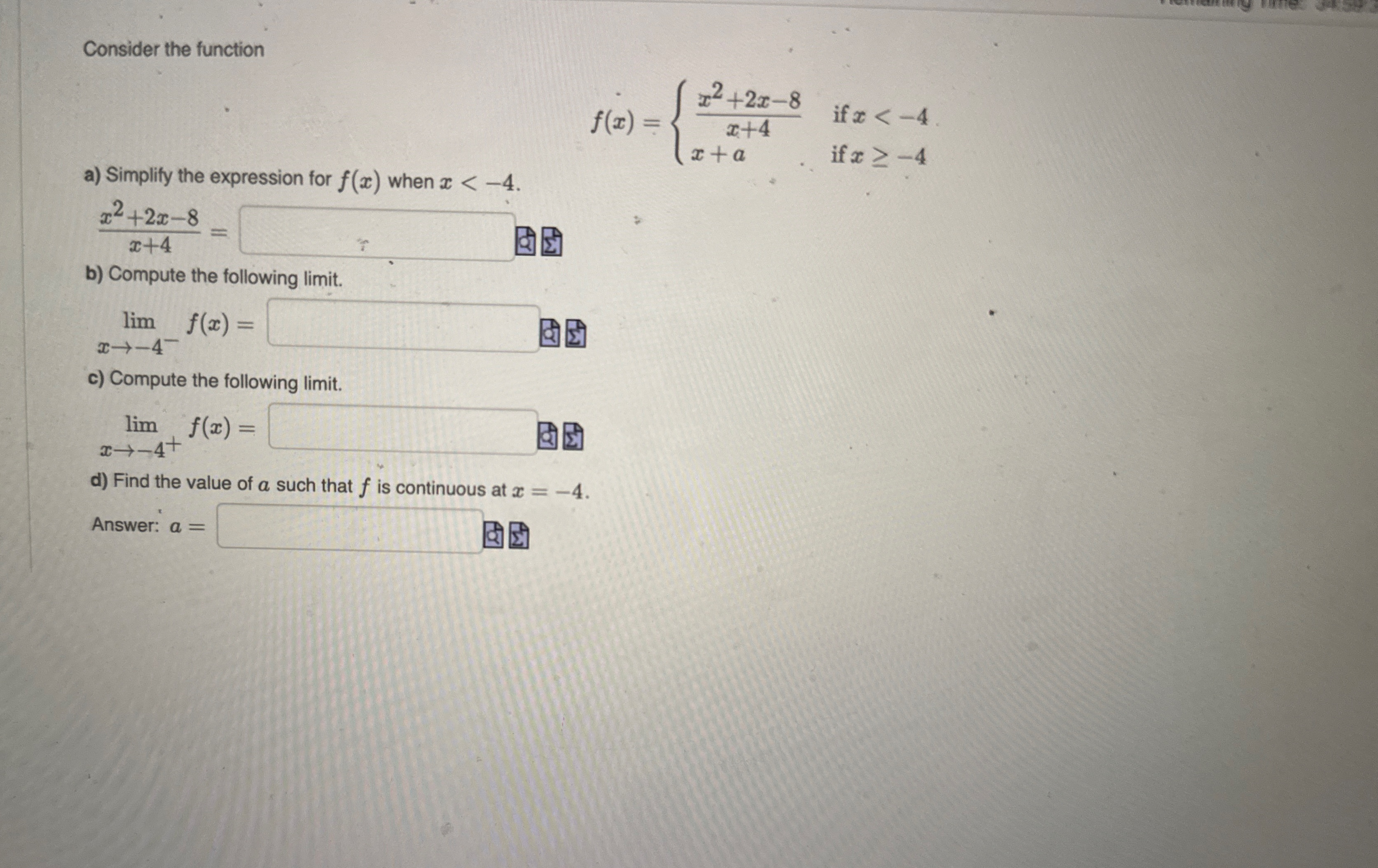 Consider the function f ( x ) = { x 2 + 2 x - 8 x