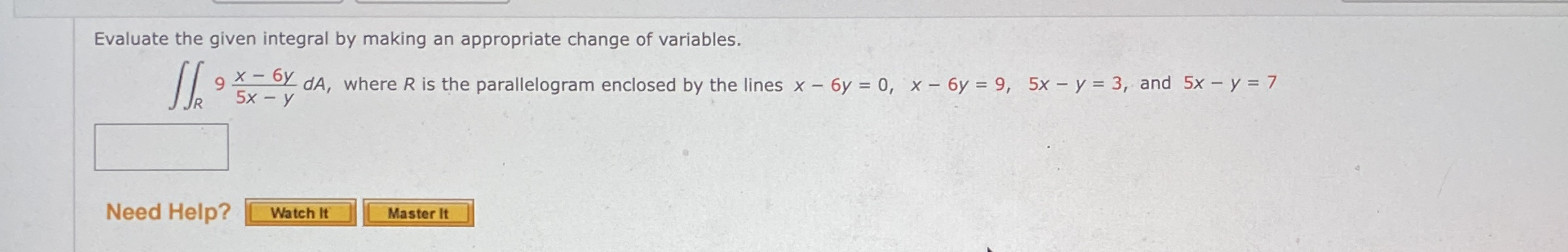 Evaluate the given integral by making an
