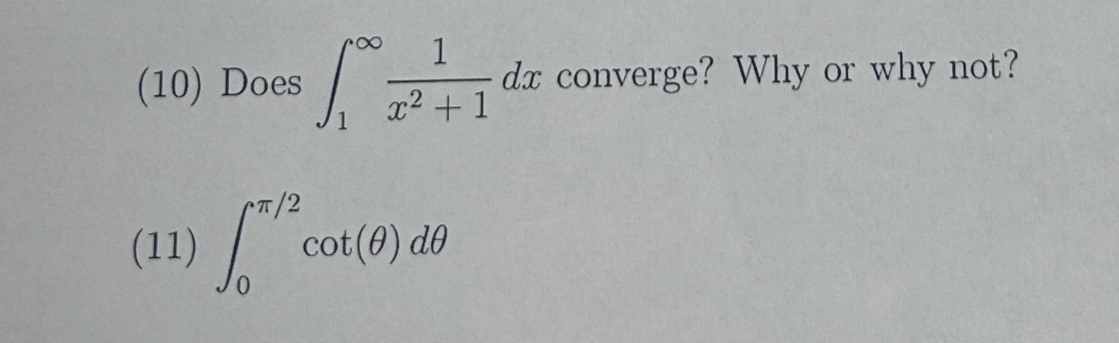( 1 0 ) Does 1 1 x 2 1 d x converge? Why or why