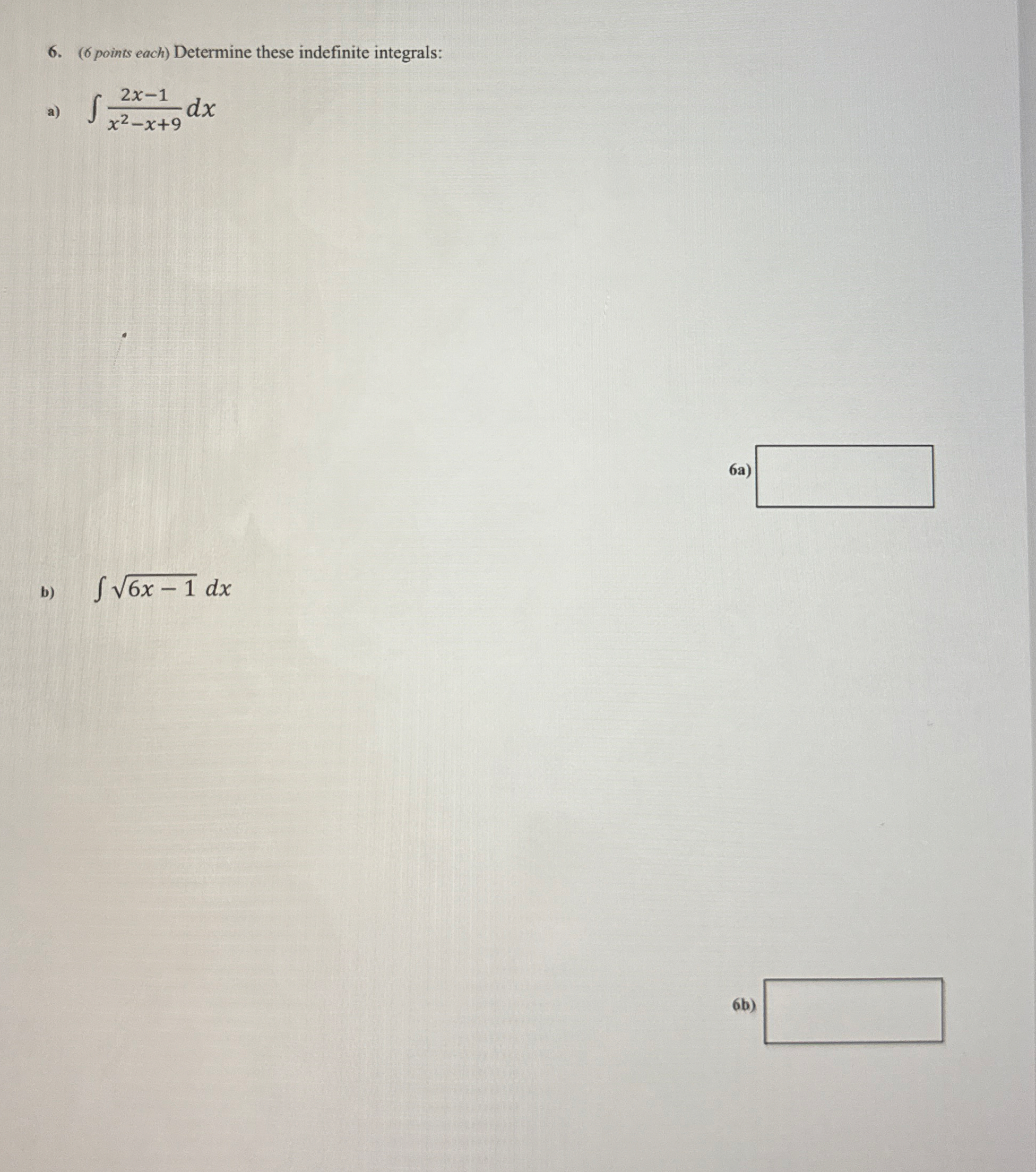 ( 6 points each ) Determine these indefinite