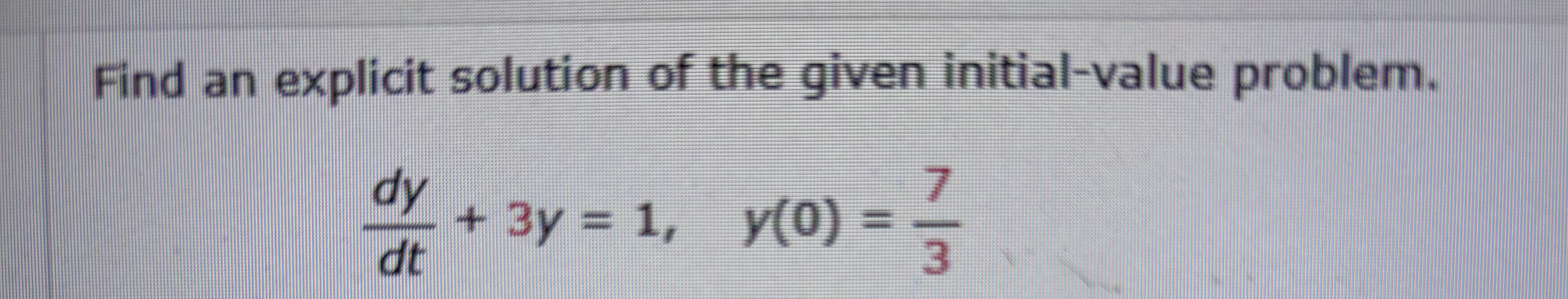 Find an explicit solution of the given initial -