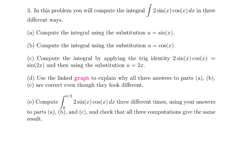 In this problem you will compute the integral 2 s