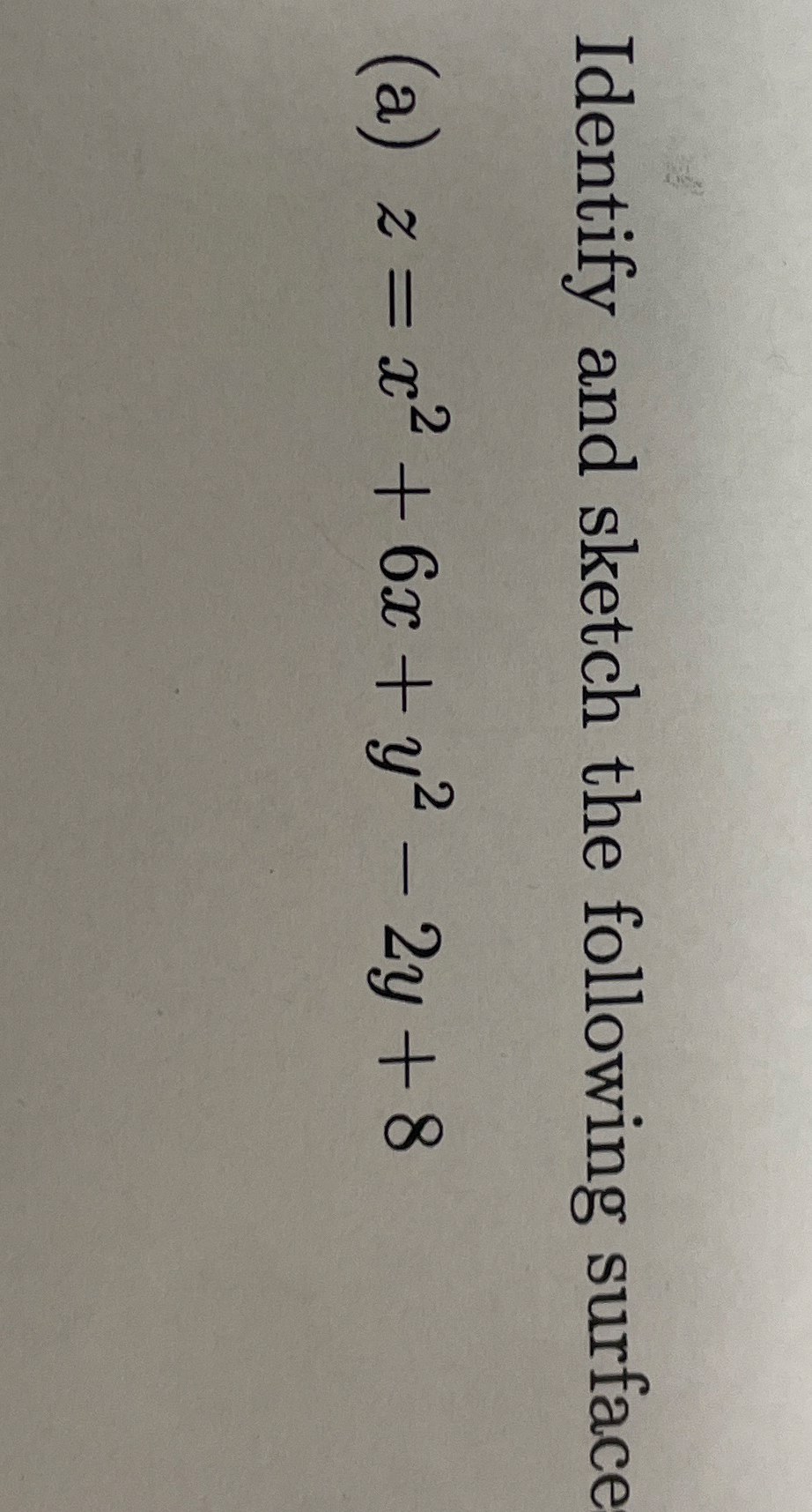 Identify and sketch the following surface ( a ) z