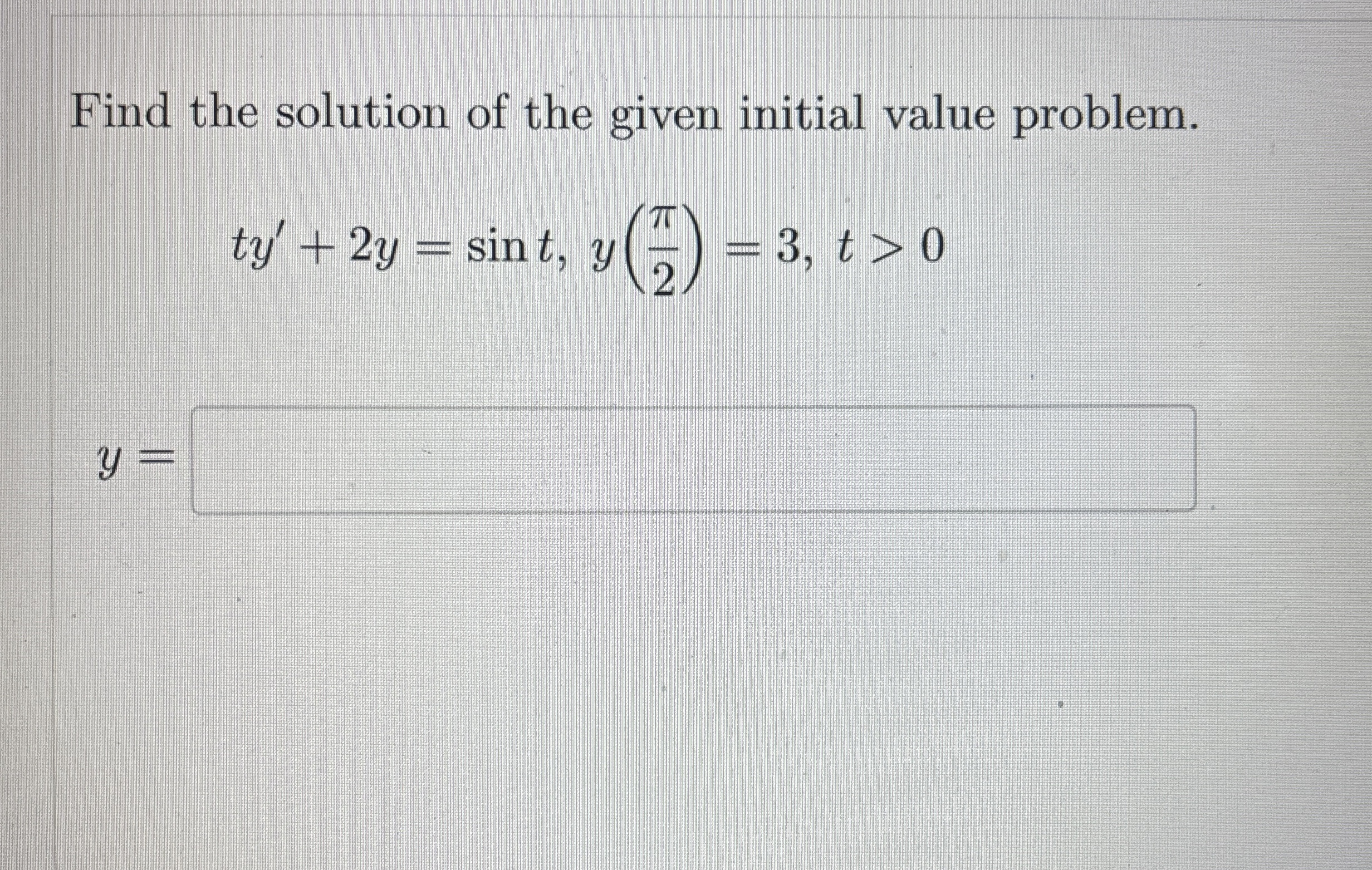 Find the solution of the given initial value