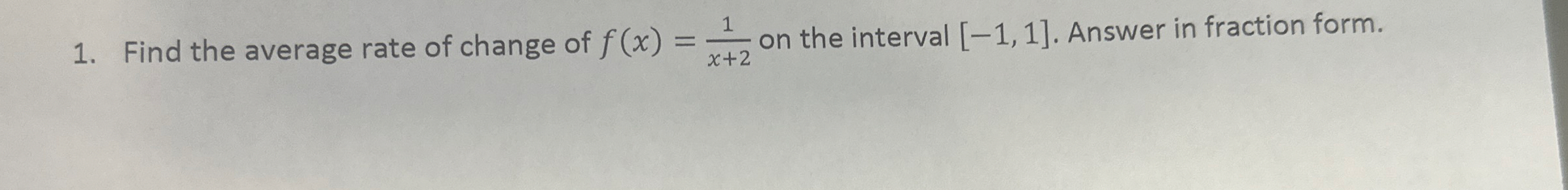 Find the average rate of change of f ( x ) = 1 x