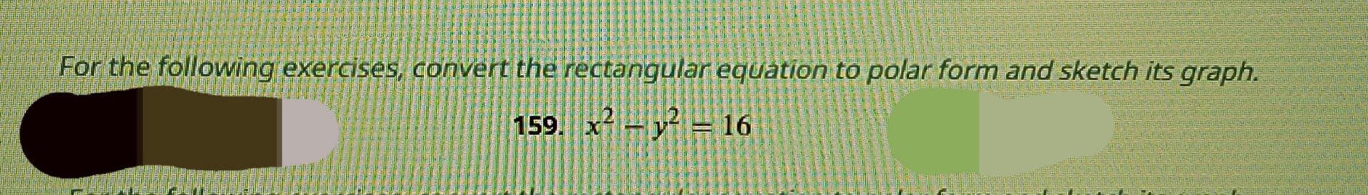 For the following exercises, convert the