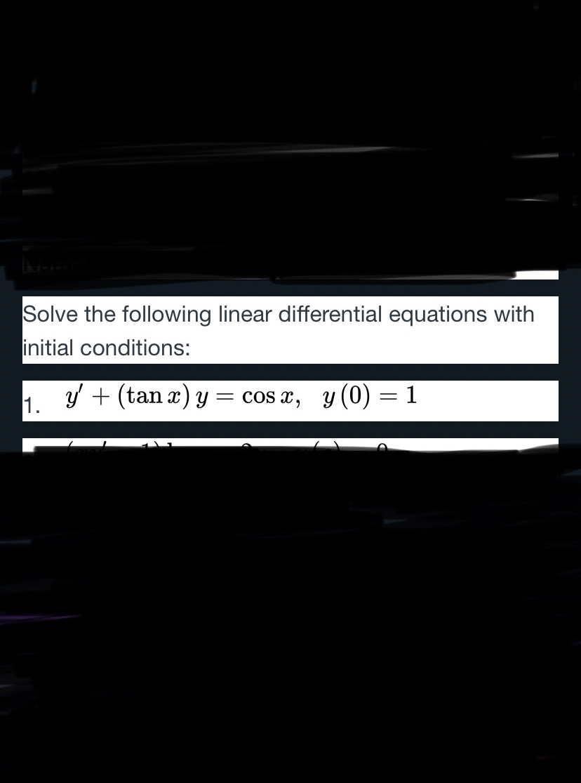 Solve the following linear differential equations