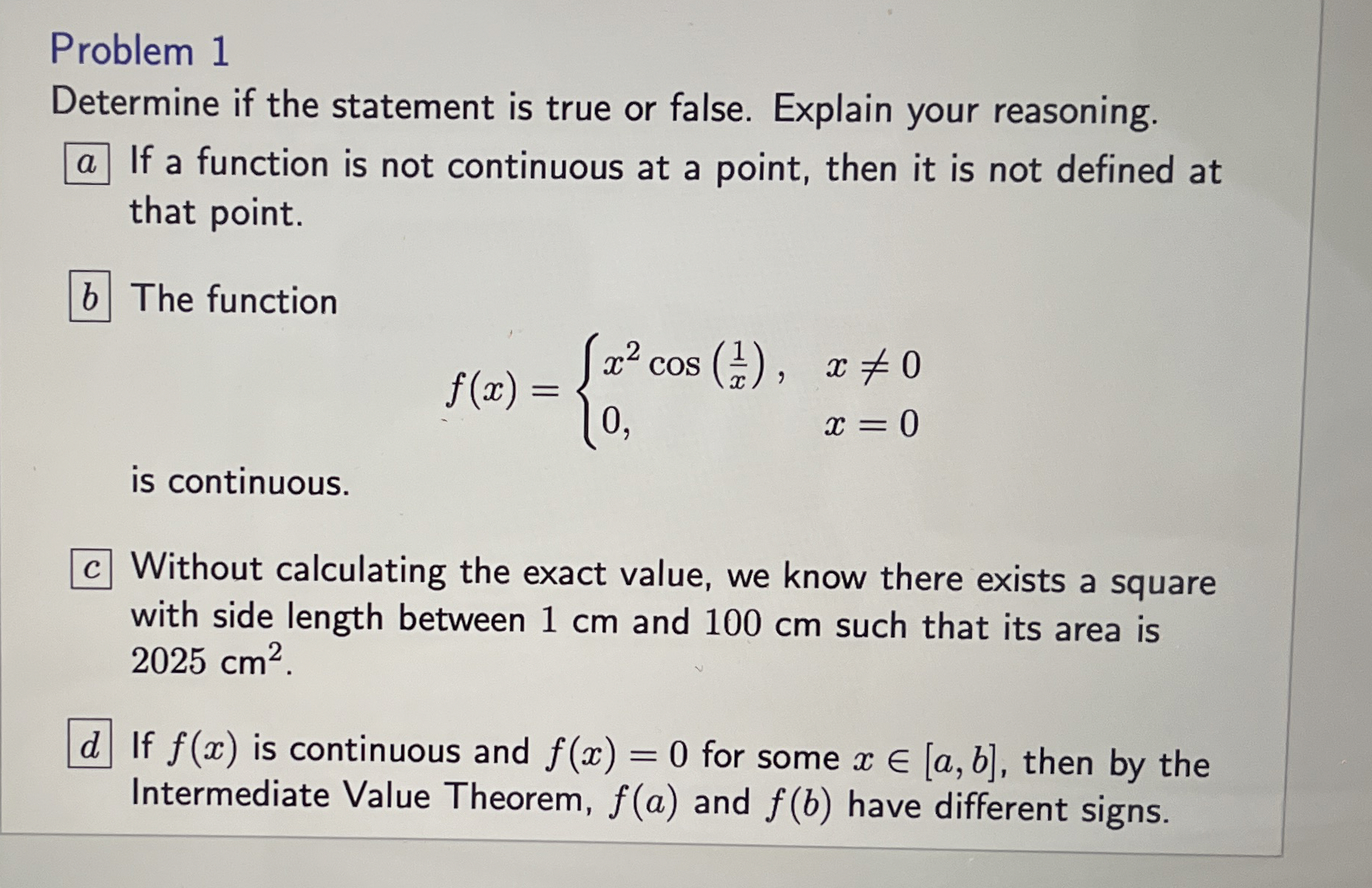 Problem 1 Determine if the statement is true or
