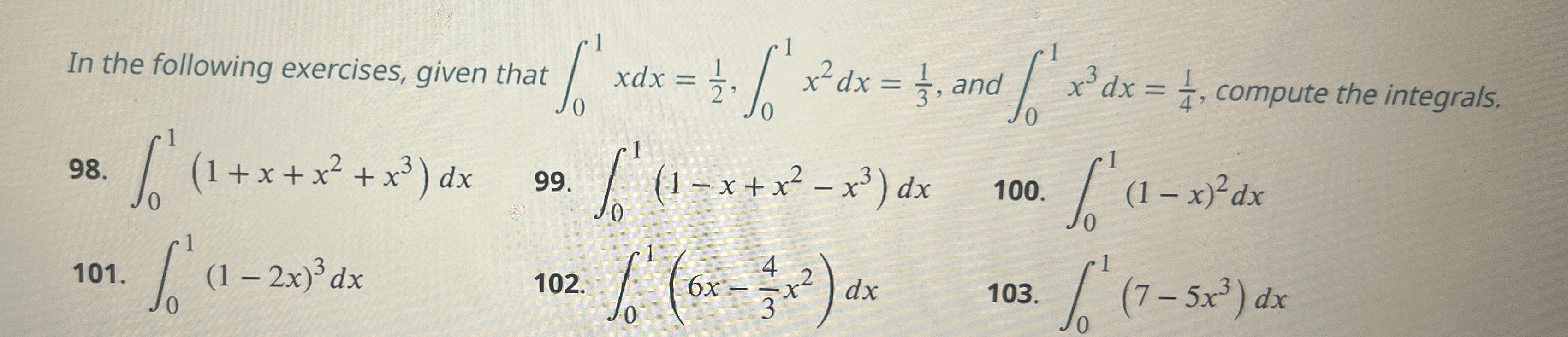 In the following exercises, given that 0 1 x d x