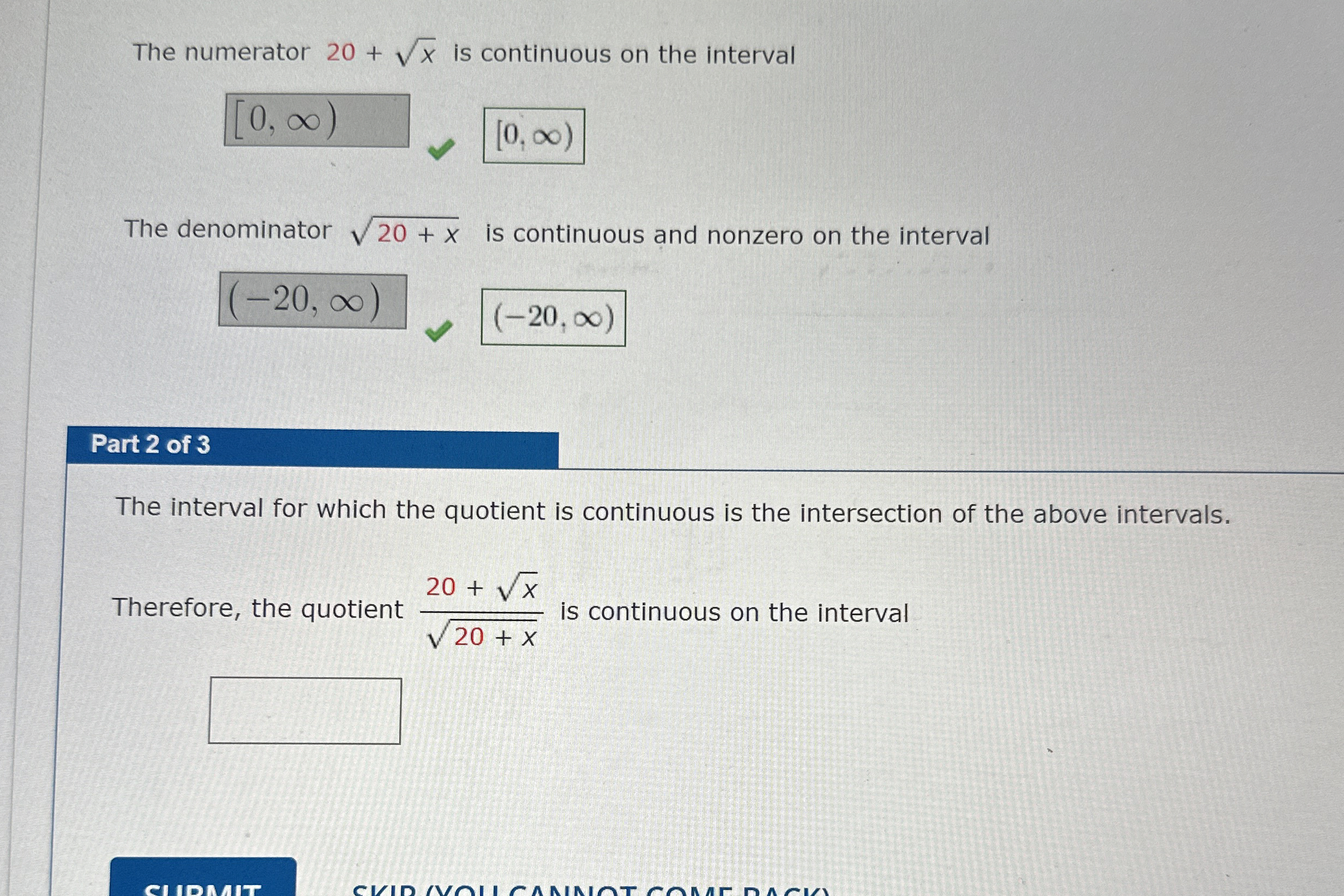 The numerator 2 0 x 2 is continuous on the