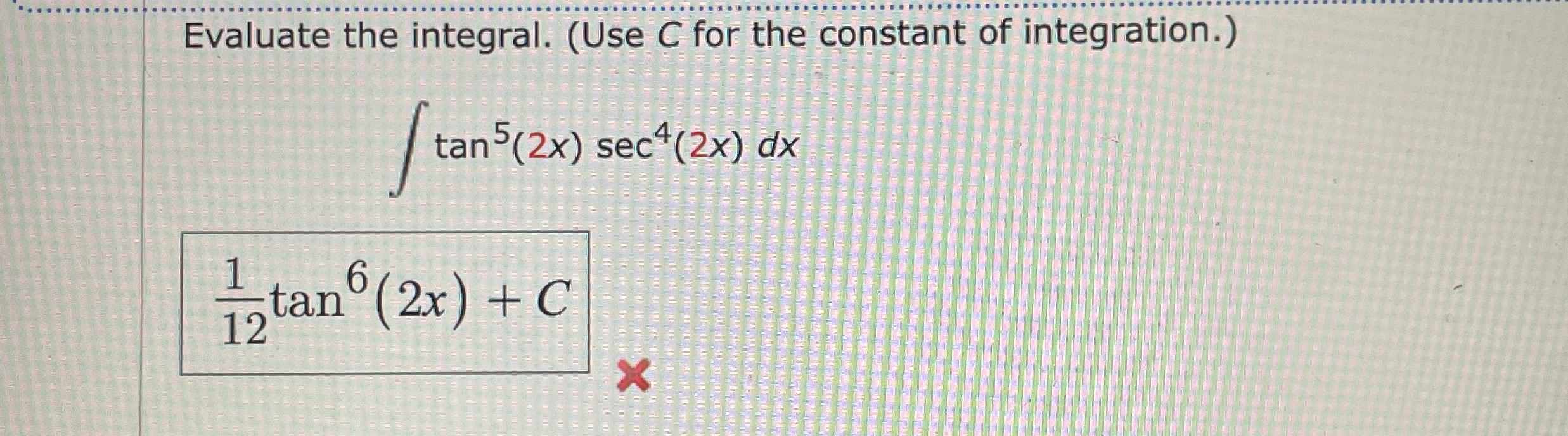 Evaluate the integral. ( Use C for the constant