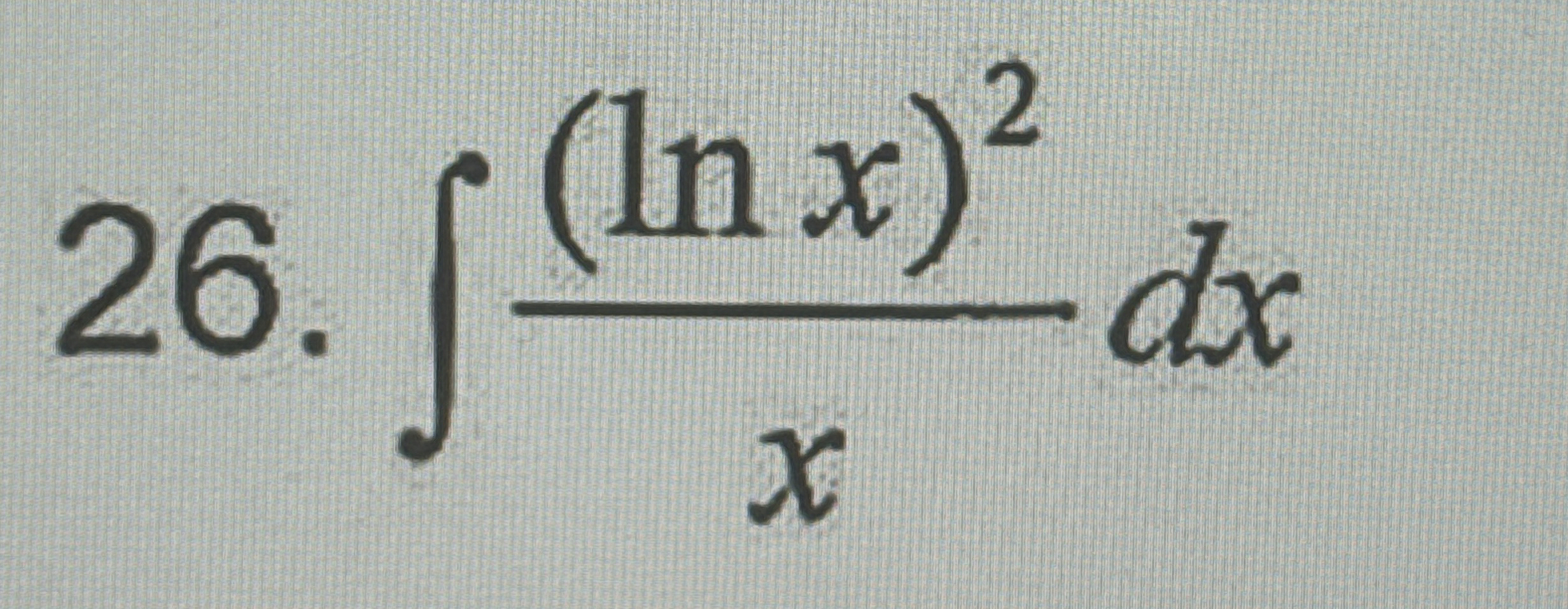 ( l n x ) 2 x d x Please show all steps