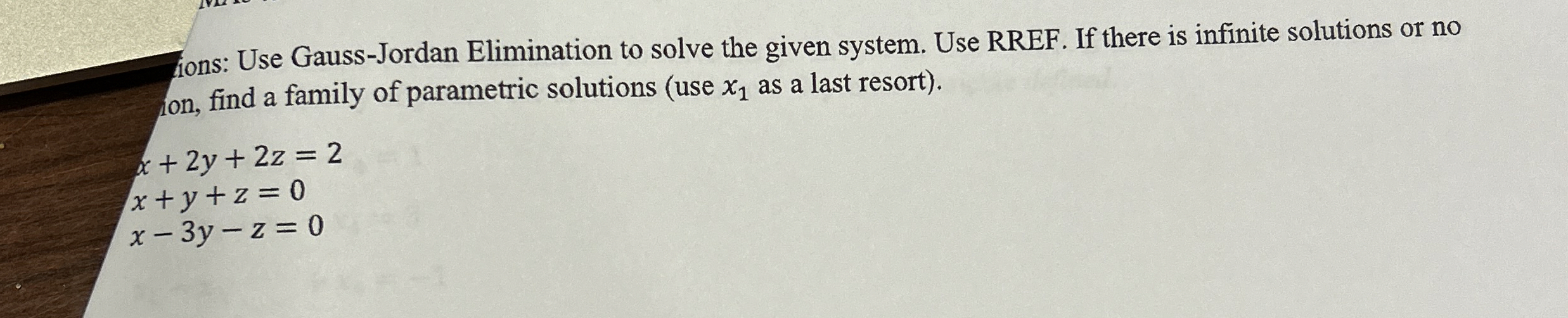 Fions: Use Gauss - Jordan Elimination to solve