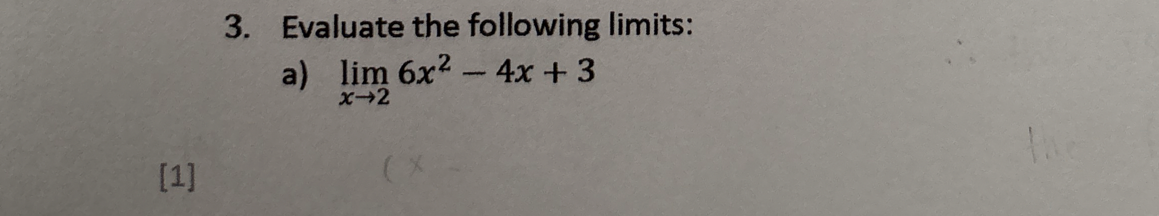Evaluate the following limits: a ) lim x 2 6 x 2