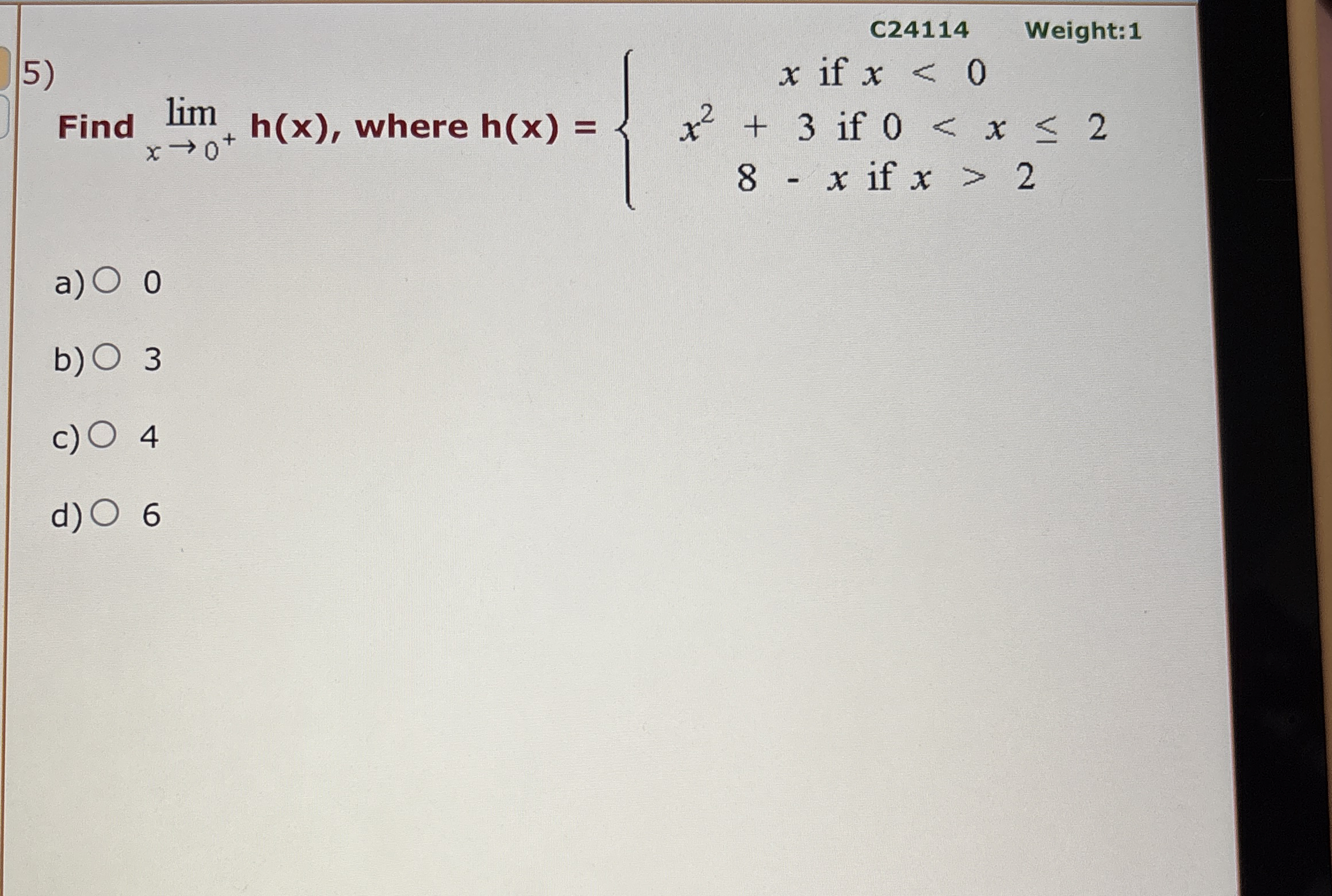 C 2 4 1 1 4 Weight: 1 Find lim x 0 + h ( x ) ,