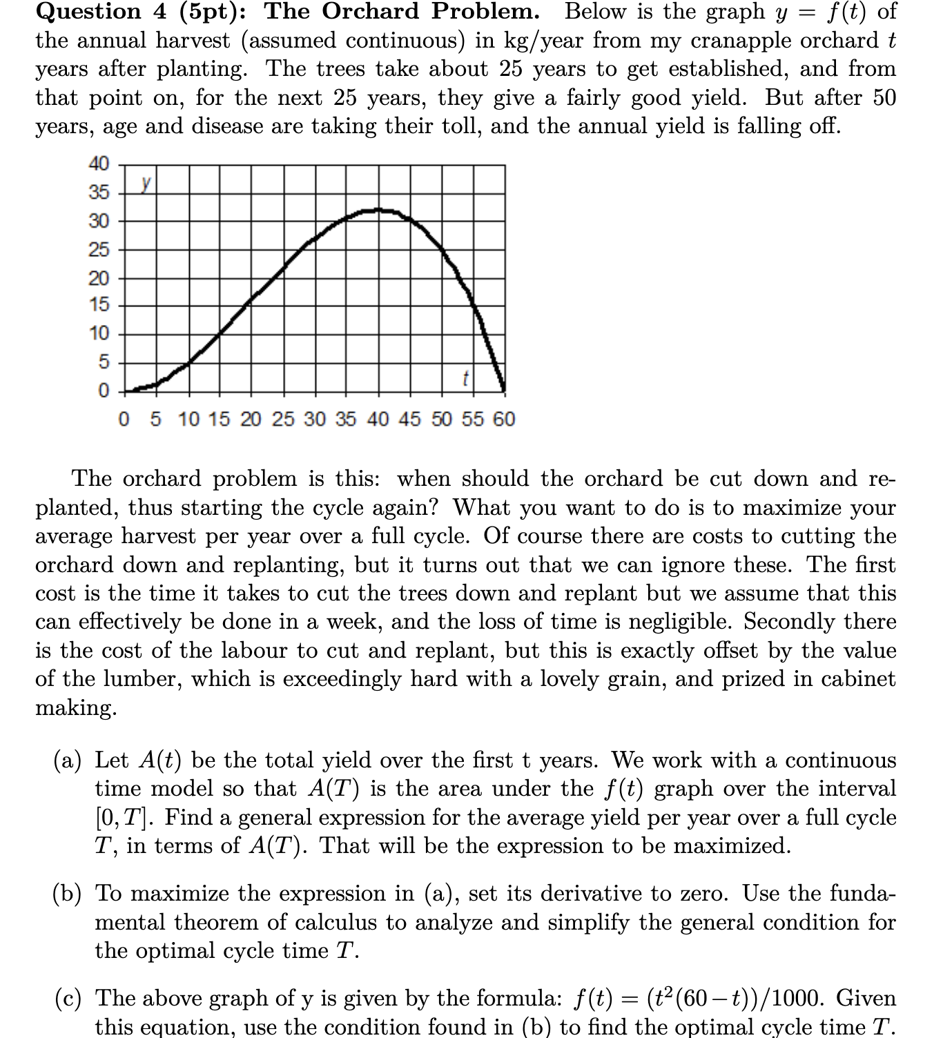 Question 4 ( 5 pt ) : The Orchard Problem. Below