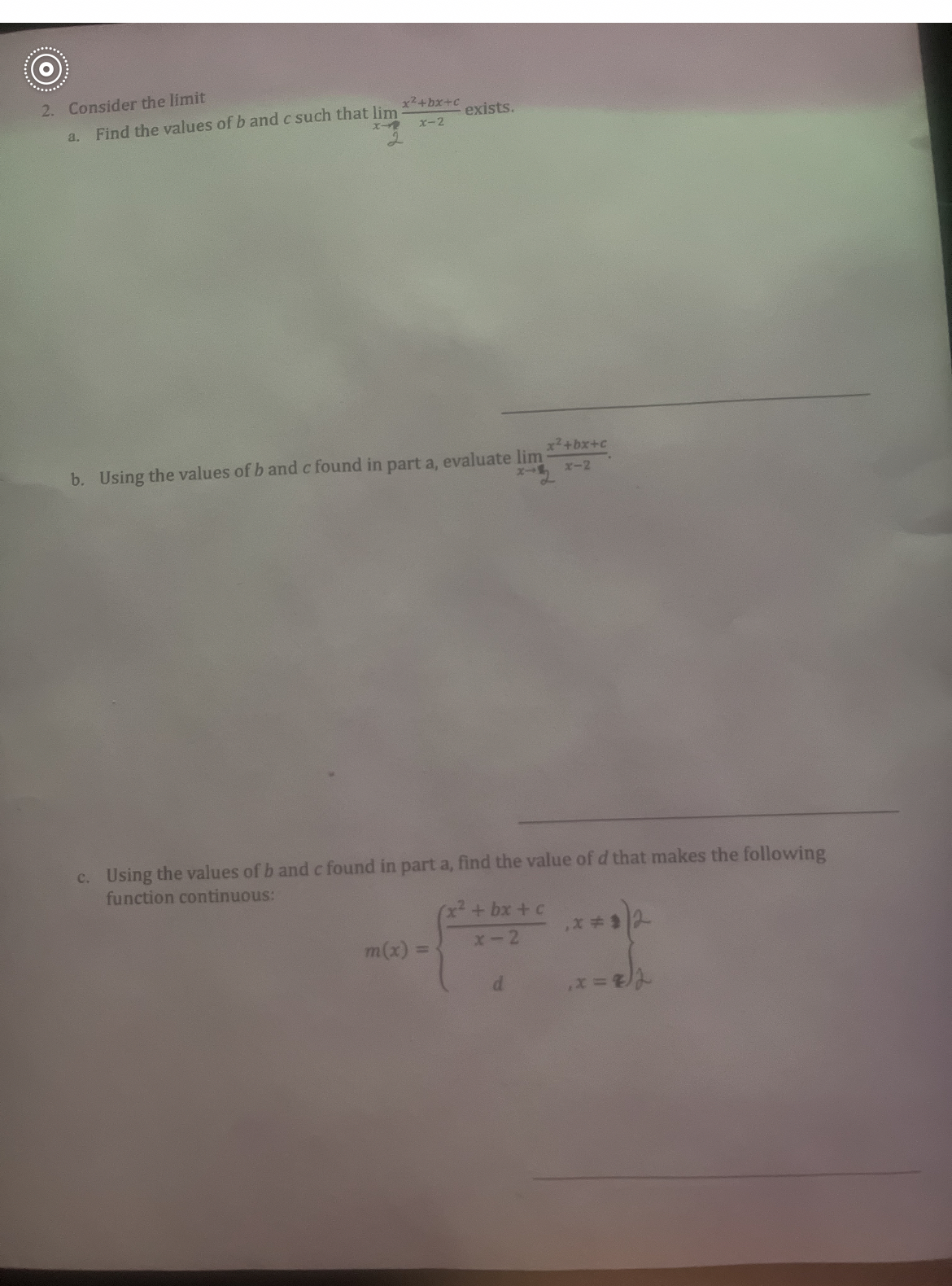 Consider the limit a . Find the values of b and c