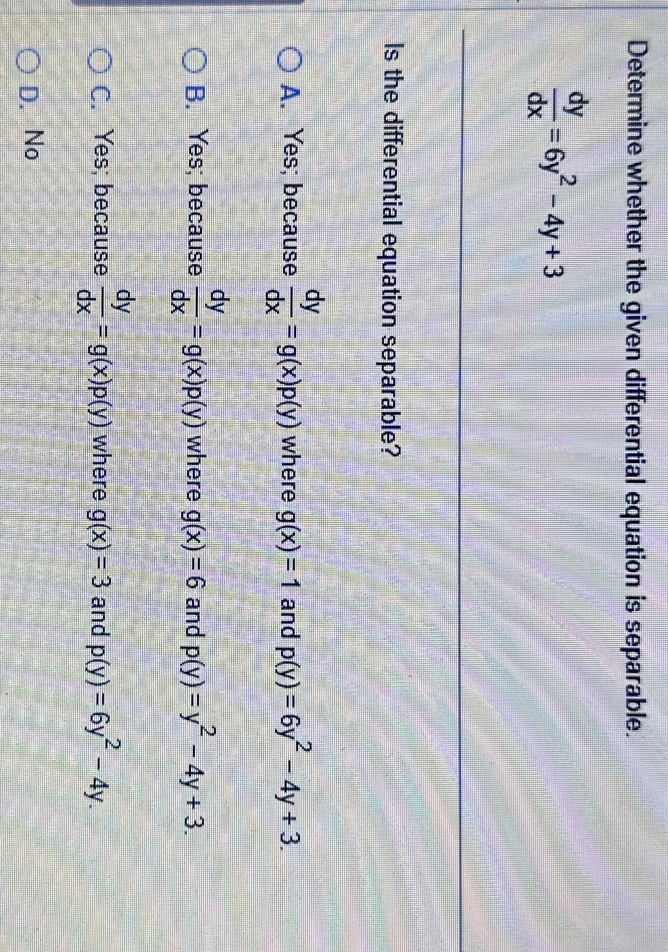 Determine whether the given differential equation