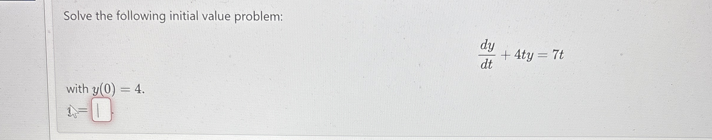 Solve the following initial value problem: d y d