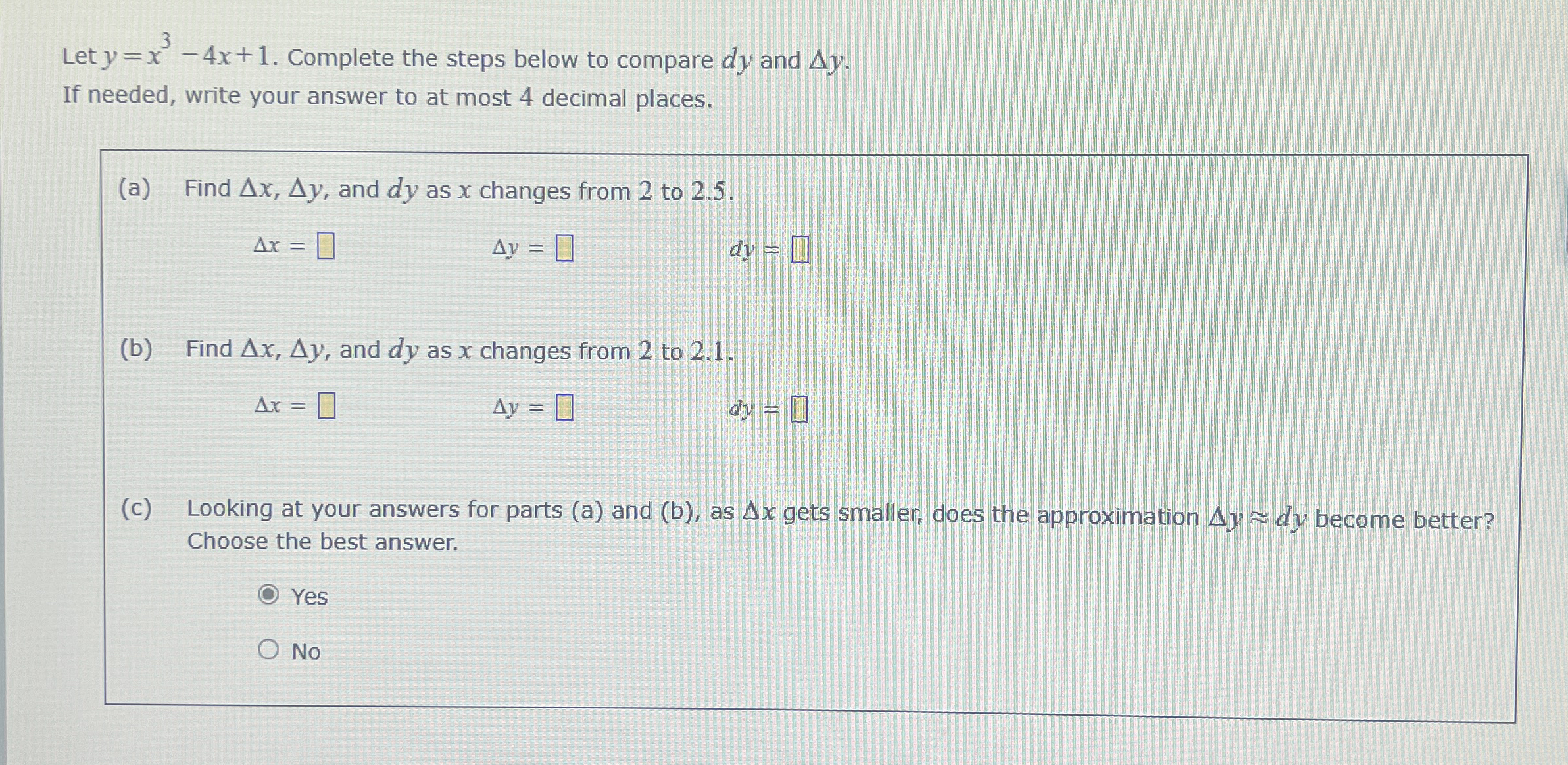 Let y = x 3 - 4 x + 1 . Complete the steps below