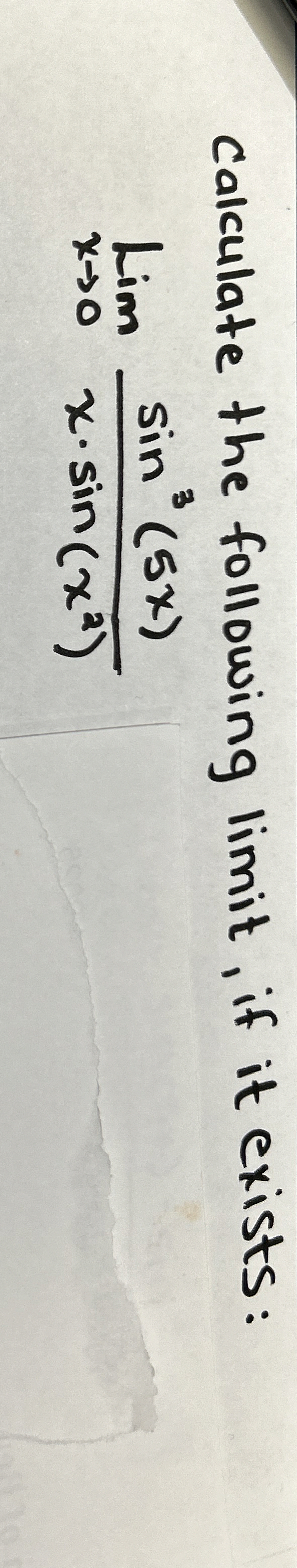 Calculate the following limit , if it exists: ( )