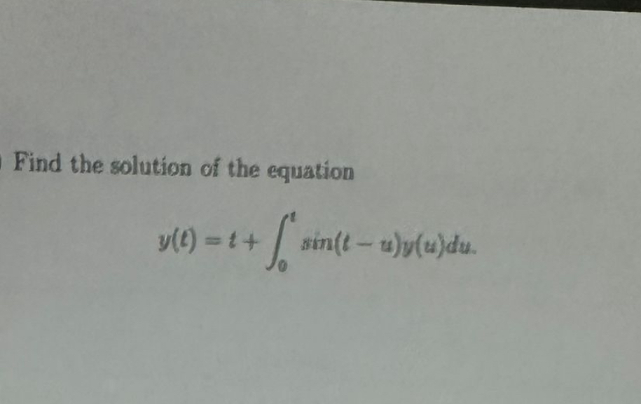 Find the solution of the equation y ( t ) = t + 0