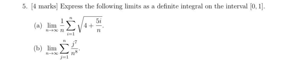 [ 4 marks ] Express the following limits as a