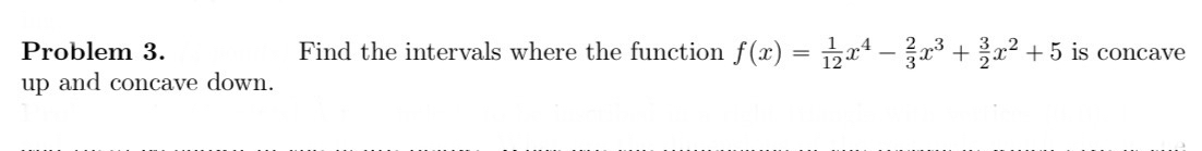 Problem 3 . Find the intervals where the function