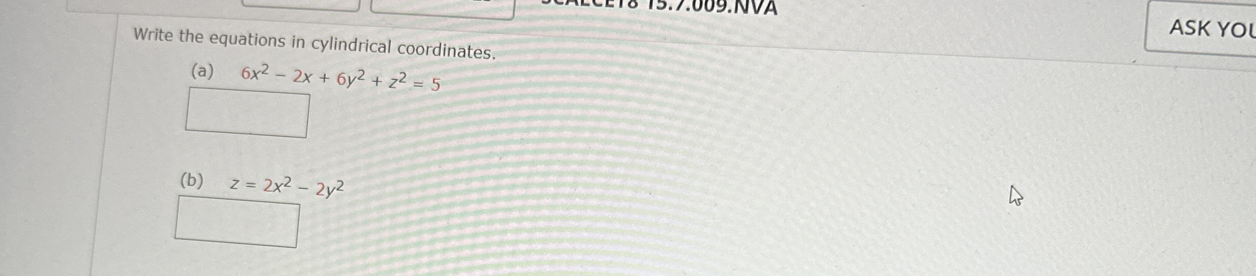 Write the equations in cylindrical coordinates.