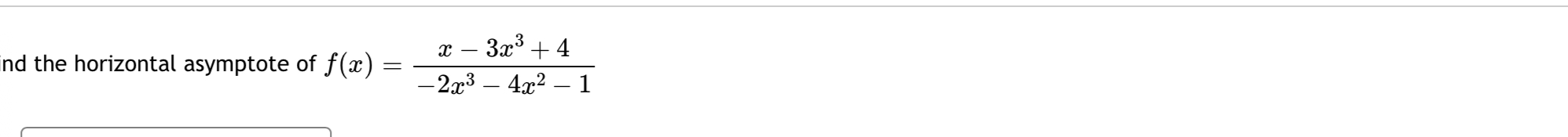 nd the horizontal asymptote of f ( x ) = x - 3 x